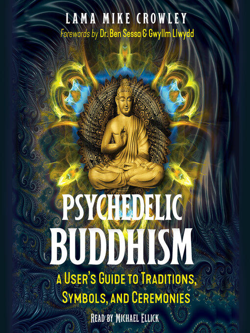 Title details for Psychedelic Buddhism by Lama Mike Crowley - Wait list